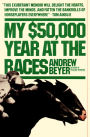 My $50,000 Year at the Races