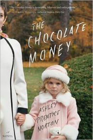 Title: The Chocolate Money, Author: Ashley Prentice Norton