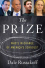 The Prize: Who's in Charge of America's Schools?