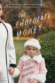 Title: The Chocolate Money, Author: Ashley Prentice Norton