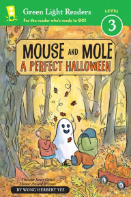 Title: Mouse and Mole: A Perfect Halloween (reader), Author: Wong Herbert Yee