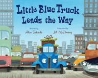 Title: Little Blue Truck Leads the Way (big book), Author: Alice Schertle