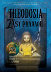 Alternative view 1 of Theodosia and the Last Pharaoh