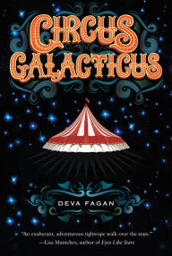 Title: Circus Galacticus, Author: Deva Fagan