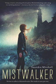 Title: Mistwalker, Author: Saundra Mitchell