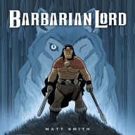 Title: Barbarian Lord, Author: Matt Smith