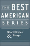 Alternative view 1 of The Best American Series: Short Stories & Essays