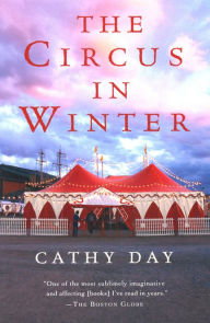 Title: The Circus in Winter, Author: Cathy Day