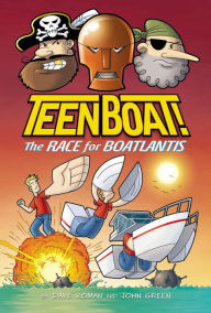 Title: Teen Boat! The Race for Boatlantis, Author: Dave Roman