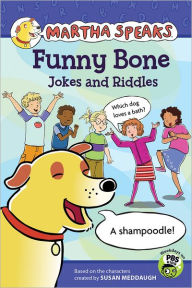 Title: Funny Bone Jokes and Riddles (Martha Speaks Series), Author: Susan Meddaugh