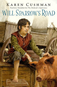 Title: Will Sparrow's Road, Author: Karen Cushman