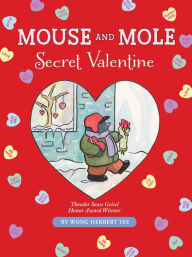 Title: Mouse and Mole: Secret Valentine, Author: Wong Herbert Yee