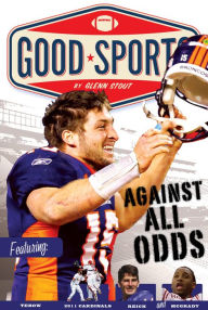 Title: Against All Odds: Never Give up, Author: Glenn Stout