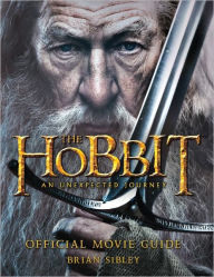 Title: The Hobbit: An Unexpected Journey Official Movie Guide, Author: Brian Sibley
