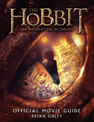 Title: The Hobbit: The Desolation of Smaug Official Movie Guide, Author: Brian Sibley