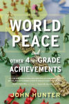 Alternative view 1 of World Peace and Other 4th-Grade Achievements