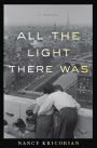 All the Light There Was: A Novel