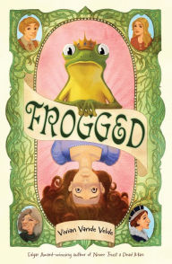 Title: Frogged, Author: Vivian Vande Velde
