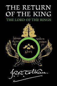 Title: The Return of the King: Being the Third Part of the Lord of the Rings, Author: J. R. R. Tolkien