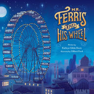 Title: Mr. Ferris and His Wheel, Author: Kathryn Gibbs Davis
