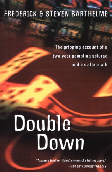 Double Down: Reflections on Gambling and Loss