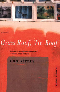 Title: Grass Roof, Tin Roof: A Novel, Author: Dao Strom