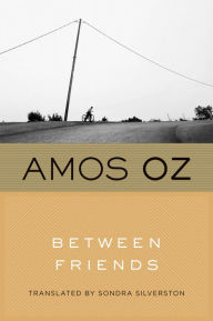 Title: Between Friends, Author: Amos Oz