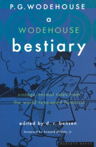 Title: A Wodehouse Bestiary, Author: P. G. Wodehouse