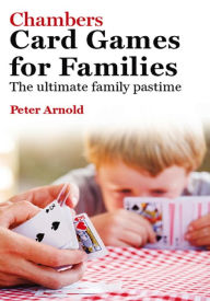 Title: Chambers Card Games for Families, Author: Peter Arnold