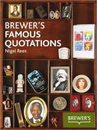 Title: Brewer's Famous Quotations, Author: Nigel Rees