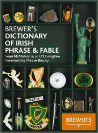 Title: Brewer's Dictionary of Irish Phrase & Fable, Author: Sean McMahon