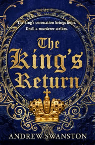 Title: The King's Return, Author: Andrew Swanston