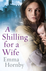 Title: A Shilling for a Wife, Author: Emma Hornby