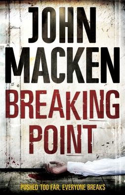 Breaking Point: (Reuben Maitland: book 3): an engrossing and distinctive thriller that you won't be able to forget