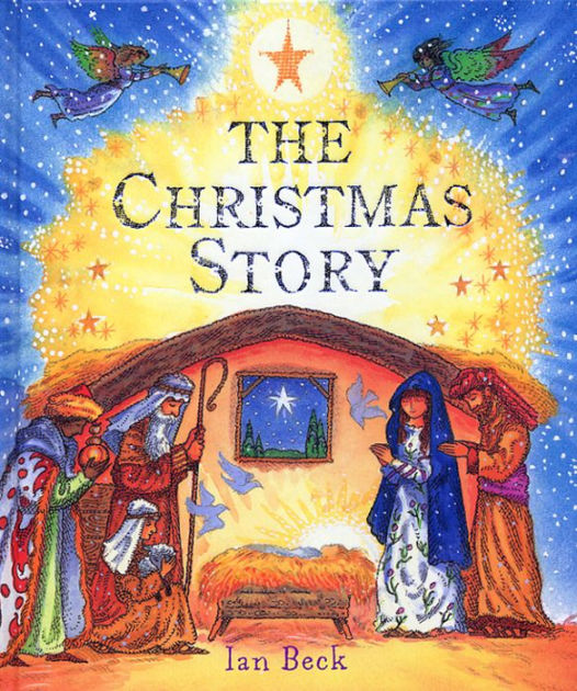 The Christmas Story by Ian Beck, Paperback | Barnes & Noble®