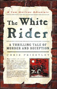 Title: The White Rider (Tom Marlowe Series #2), Author: Chris Priestley