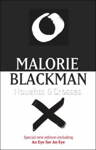 Title: Noughts & Crosses, Author: Malorie Blackman