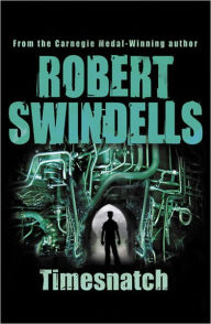 Title: Timesnatch, Author: Robert Swindells