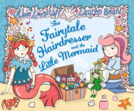 Title: The Fairytale Hairdresser and the Little Mermaid, Author: Abie Longstaff