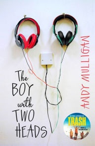 Title: The Boy with Two Heads, Author: Andy Mulligan