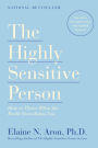 The Highly Sensitive Person: How to Thrive When the World Overwhelms You