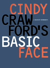 Title: Cindy Crawford's Basic Face: A Makeup Workbook, Author: Cindy Crawford