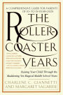 The Rollercoaster Years: Raising Your Child Through the Maddening Yet Magical Middle School Years