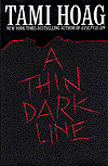 Title: A Thin Dark Line, Author: Tami Hoag