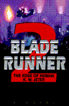 Title: Blade Runner 2: The Edge of Human, Author: K. W. Jeter