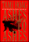 Title: Ashes to Ashes (Sam Kovac and Nikki Liska Series #1), Author: Tami Hoag