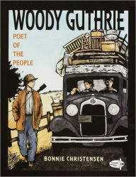 Title: Woody Guthrie: Poet of the People, Author: Bonnie Christensen