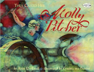 Title: They Called Her Molly Pitcher, Author: Anne Rockwell
