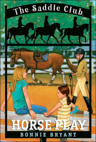 Title: Horse Play (Saddle Club Series #7), Author: Bonnie Bryant