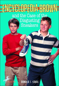 Title: Encyclopedia Brown and the Case of the Disgusting Sneakers (Encyclopedia Brown Series #18), Author: Donald J. Sobol